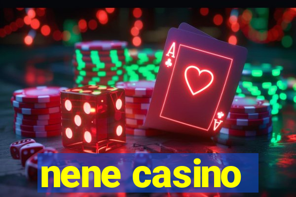 nene casino